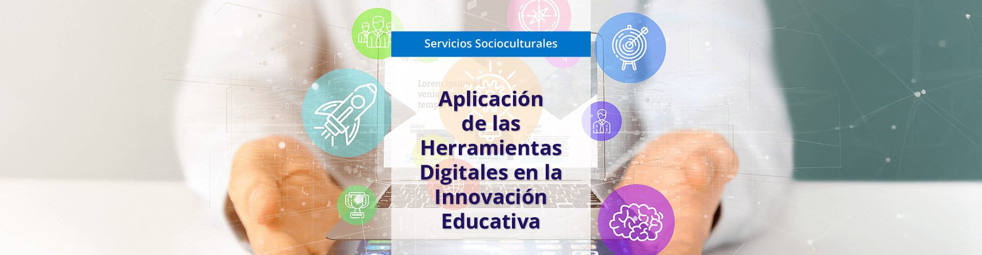 Aplicación herramientas digitales innovación educativa (SSCE010PO)