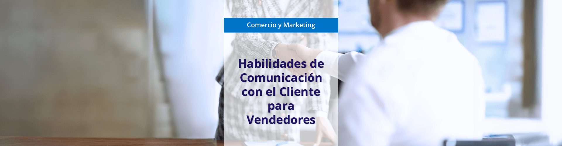 Habilidades de la comunicación con el cliente para vendedores