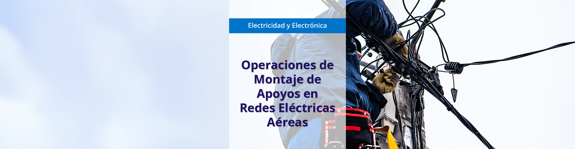 Operaciones de montaje de apoyos en redes eléctricas aéreas (MF0818)