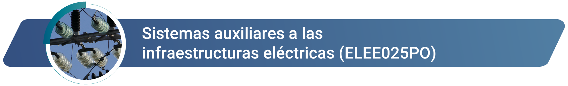 ELEE025PO Sistemas Auxiliares a las Infraestructuras Eléctricas