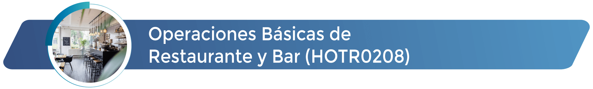 HOTR0208 - Operaciones básicas de Restaurante y Bar