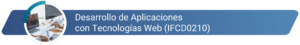 IFCD0210 - Desarrollo de aplicaciones con tecnologías web