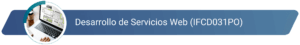 IFCD031PO - Desarrollo de Servicios Web