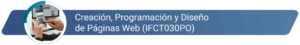 IFCT030PO - Creación, programación y diseño de páginas web