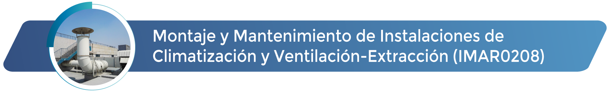 Montaje y Mantenimiento de Instalaciones de Climatización Ventilación-Extracción