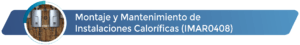 IMAR0408 - Montaje y mantenimiento de instalaciones caloríficas
