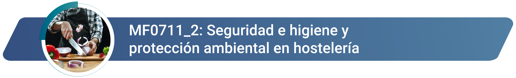 MF0711_2 Seguridad, higiene y protección ambiental en hostelería