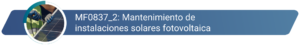 MF0837_2 - Mantenimiento de instalaciones solares fotovoltaicas