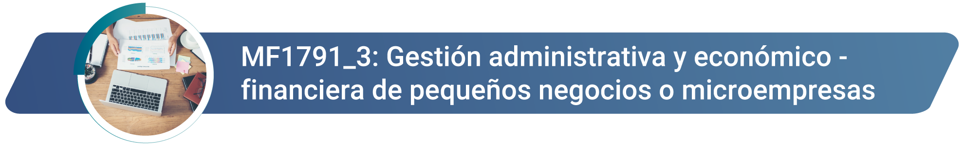 MF1791_3 Gestión administrativa y económico-financiera de pequeños negocios o microempresas