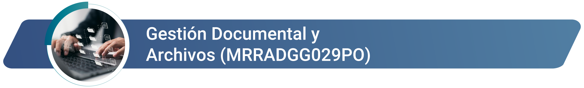 MRRADGG029PO - Gestión Documental y Archivos