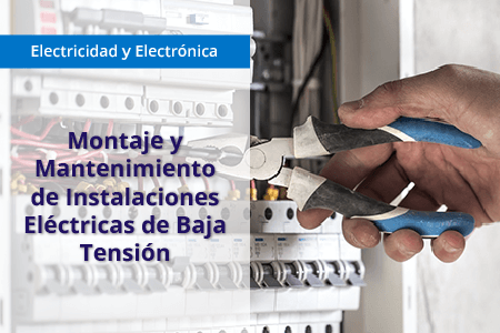 Montaje y Mantenimiento de Instalaciones Eléctricas de Baja Tensión