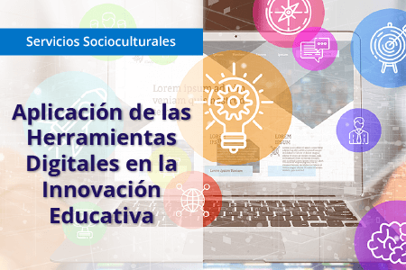 Aplicación herramientas digitales innovación educativa (SSCE010PO)