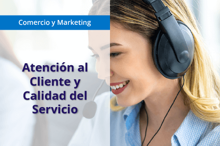 Atención al cliente y calidad del servicio COMM002PO