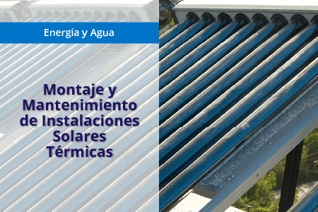 ENAE0206 Montaje y Mantenimiento de Instalaciones Solares Térmicas